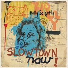Holly Golightly - Slowtown Now
