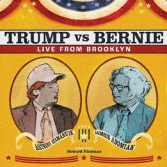 Anthony Atamanuik / - Trump Vs. Bernie: The Debate Album