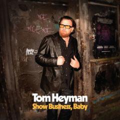 Tom Heyman - Show Business Baby  Digital Download