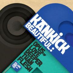 Kankick - Beautiful: Opus Of Love Deeper Than Flesh 2 & 2