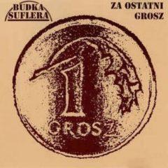 Budka Suflera - Za Ostatni Grosz  Poland - Import