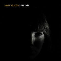 Anna Tivel - Small Believer  Digital Download