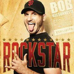 Bob Bissonnette - Rockstar