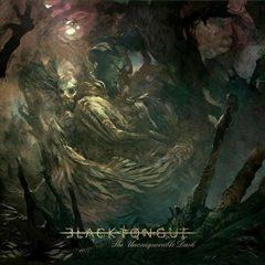 Black Tongue - The Unconquerable Dark