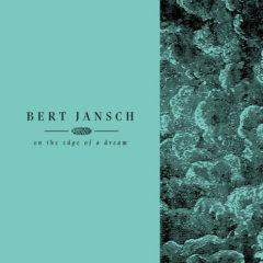 Bert Jansch - Living In The Shadows Pt 2: On The Edge Of A Dream