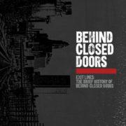 Behind Closed Doors - Exit Lines: Brief History Of Behind Closed Doors [New Viny