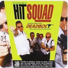 Deadbolt - Tijuana Hit Squad