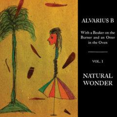 Alvarius B. - With A Beaker On The Burner & An Otter In The Oven