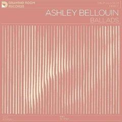 Ashley Bellouin - Ballads  180 Gram, Poster