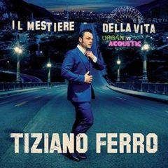 Tiziano Ferro - Il Mestiere Della Vita Urban Vs Acoustic  Italy -