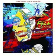 Leeroy - Leeroy Presents: Fela Is The Future