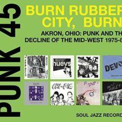 Soul Jazz Records Pr - Punk 45: Burn / Rubber City / Burn - Akron Oh [New Vinyl