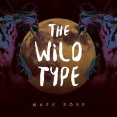 Mark Rose - Wild Type