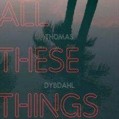 Thomas Dybdahl - All These Things [New CD]  180 Gram