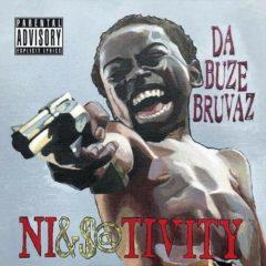 Da Buze Bruvaz - Ni&$@tivity