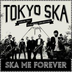 Tokyo Ska Paradise Orchestra - Ska Me Forever