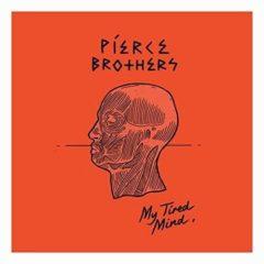 Pierce Brothers - My Tired Mind