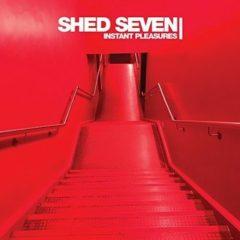 Shed Seven - Instant Pleasures