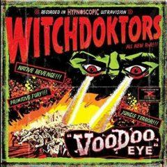 The WitchDoktors - Voodoo Eye  180 Gram