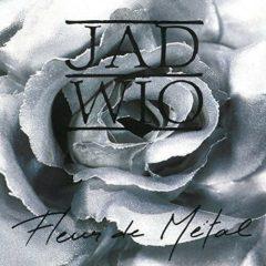 Jad Wio - Fleur de Metal