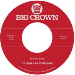 Lee Fields & the Exp - It Rains Love / Will I Get Off Easy