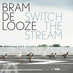 Bram De Looze - Switch the Stream  2 Pack