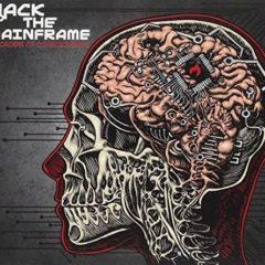 Hack the Mainframe - Disorders Of Consciousness