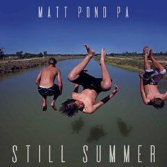 matt pond PA - Still Summer  180 Gram