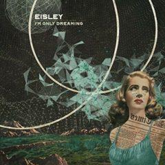 Eisley - I'm Only Dreaming