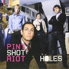 Pint Shot Riot - Holes (7 inch Vinyl)