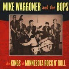 Mike Waggoner - Kings Of Minnesota Rock N' Roll