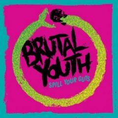 Brutal Youth - Spill Your Guts