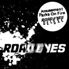 Amusement Parks on Fire - Road Eyes  Deluxe Edition