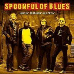 Spoonful of Blues - Howlin Screamin & Cryin