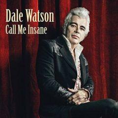 Dale Watson - Call Me Insane (LP Vinyl)