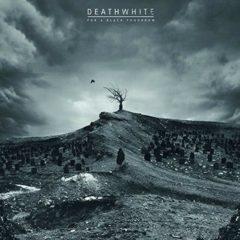 Deathwhite - For A Black Tomorrow