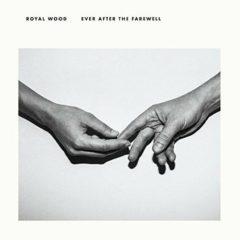 Royal Wood - Ever After The Farewell  180 Gram