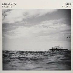 Bright City - Bright City Presents: Still Vol 2