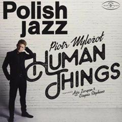 Piotr Wylezol - Human Things  Poland - Import