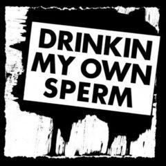 Alvaro - Drinkin My Own Sperm