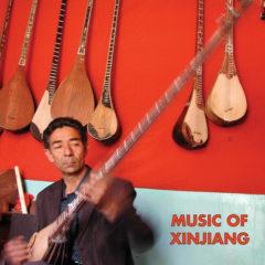 Various Artists - Music of Xinjiang: Kazakh & Uyghur Music of