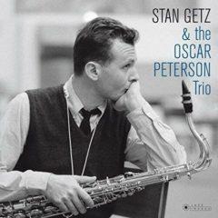 Stan Getz - Stan Getz & The Oscar Peterson Trio (Cover Photo By Jean-Pierre [New