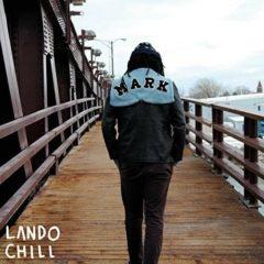 Lando Chill - For Mark Your Son