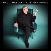 Paul Weller - True Meanings  Explicit