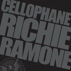 Richie Ramone - Cellophane