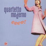 Quartetto Moderno - Ecco!