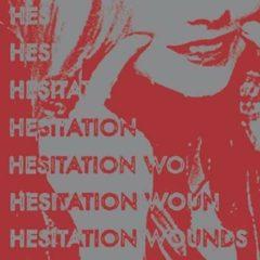 Hesitation Wounds - Hesitation Wounds