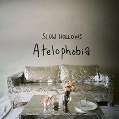 Slow Hollows - Atelophobia