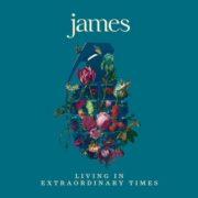 James - Living In Extraordinary Times