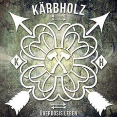 Karbholz - Ueberdosis Leben